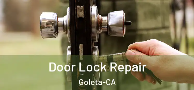  Door Lock Repair Goleta-CA