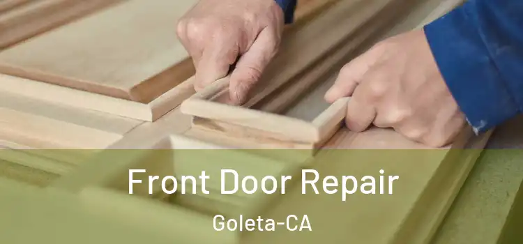  Front Door Repair Goleta-CA