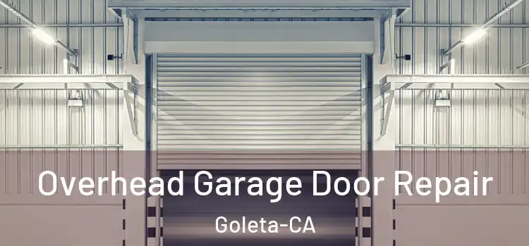  Overhead Garage Door Repair Goleta-CA